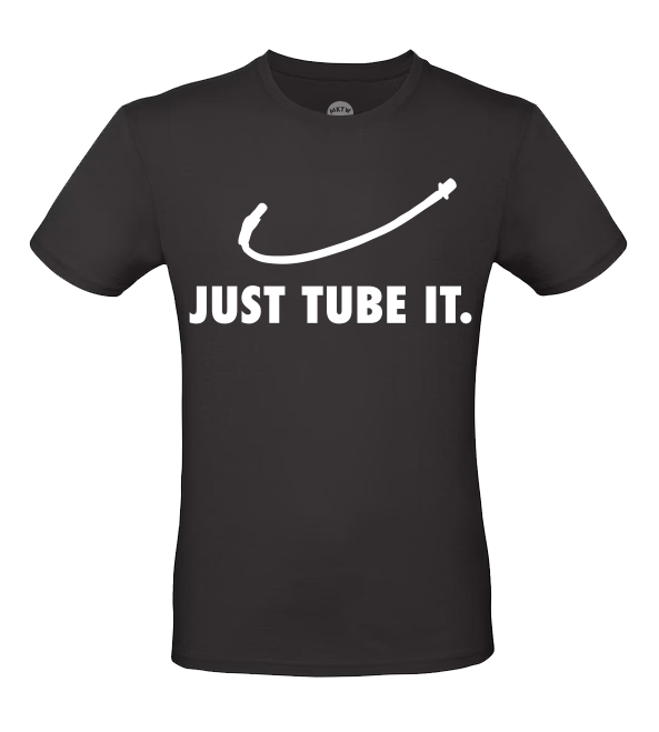 T-Shirt „ JUST TUBE IT.“ - Endotracheal