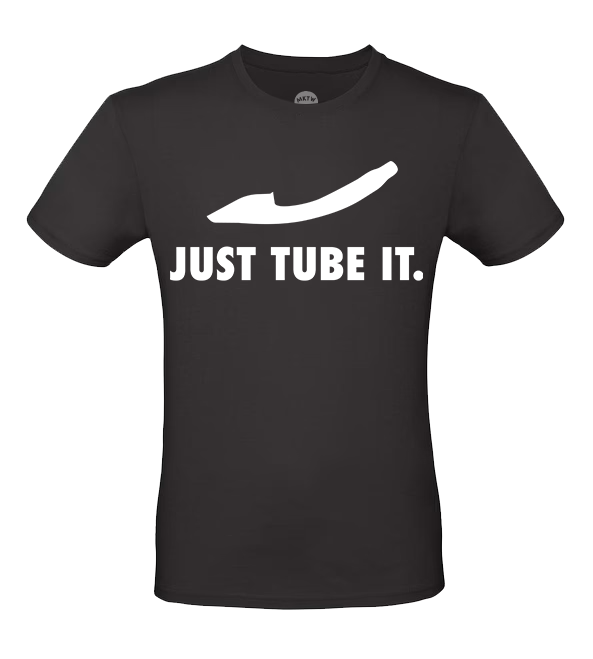 T-Shirt „ JUST TUBE IT.“ - I-Gel